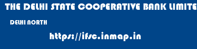 THE DELHI STATE COOPERATIVE BANK LIMITED  DELHI NORTH    ifsc code